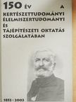 Bányainé Sándor Julianna - 150 év a kertészettudományi, élelmiszertudományi és tájépítészeti oktatás szolgálatában [antikvár]