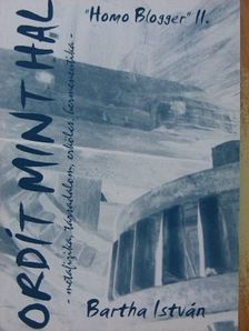 Bartha István - Ordít mint hal [antikvár]