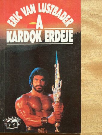 Eric van Lustbader - A Kardok Erdeje [antikvár]