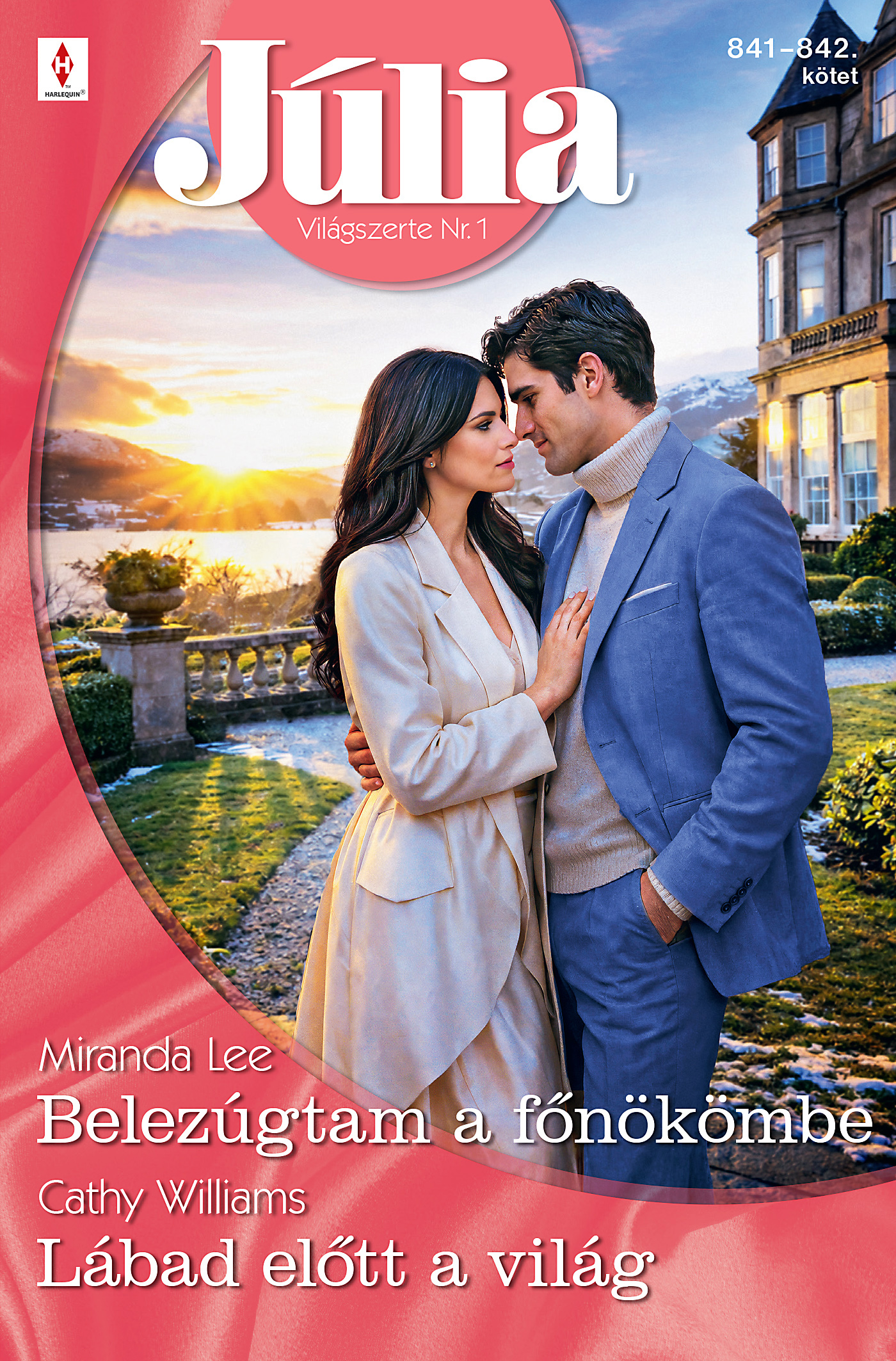 Cathy Williams - Júlia 841.-842. - Belezúgtam a főnökömbe; Lábad előtt a világ [eKönyv: epub, mobi]