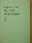 Kaján Tibor - Rajzolok, tehát vagyok [antikvár]