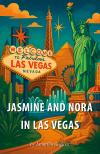 Auguszt Amarilla - Jasmine and Nora in Las Vegas: Tales of a Magical Journey [eKönyv: epub, mobi]