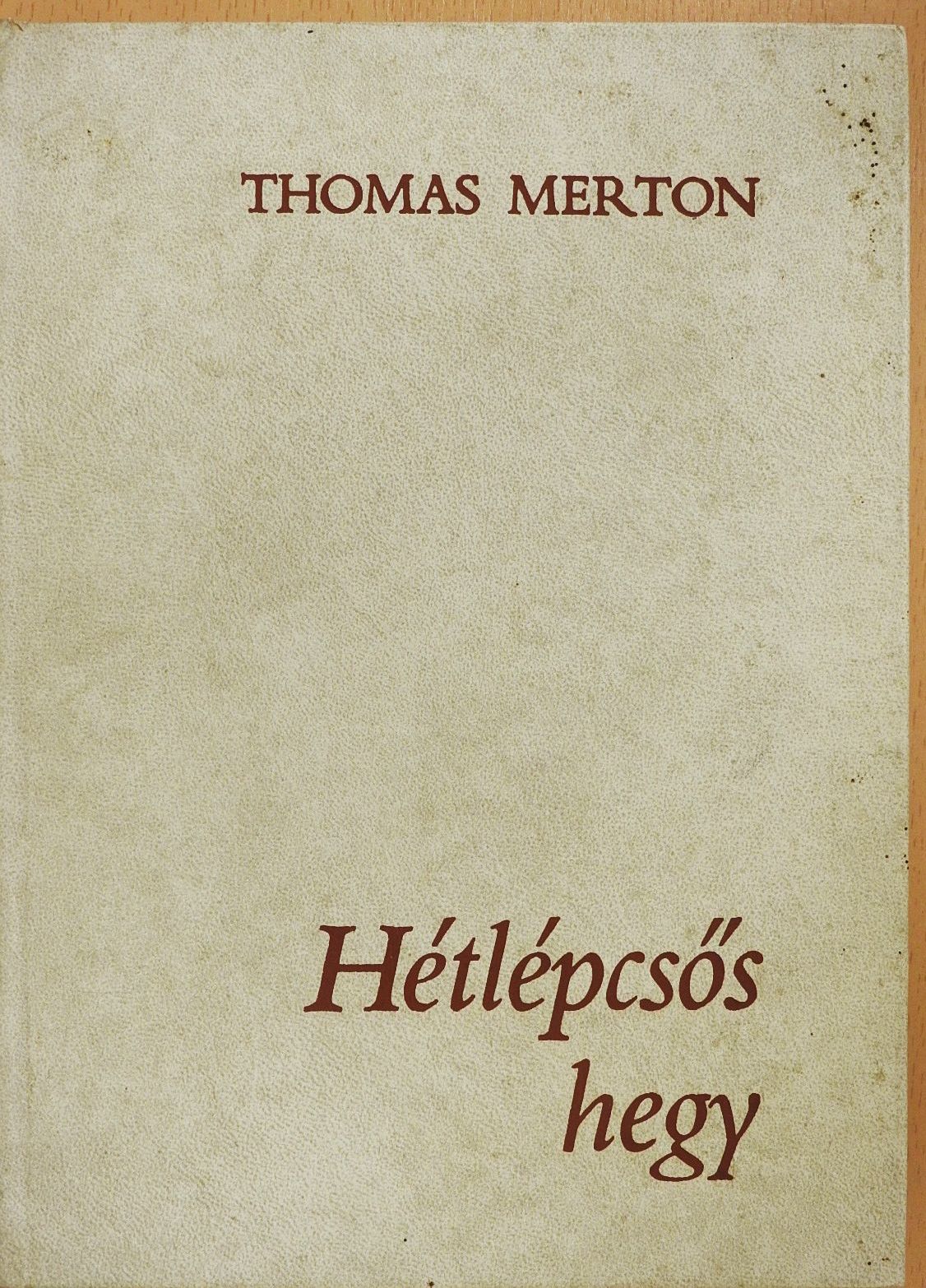 Thomas Merton - Hétlépcsős hegy (dedikált példány) [antikvár]