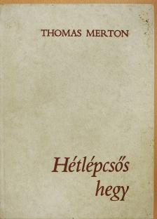 Thomas Merton - Hétlépcsős hegy (dedikált példány) [antikvár]