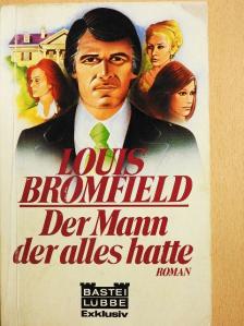 Louis Bromfield - Der Mann, der alles hatte [antikvár]