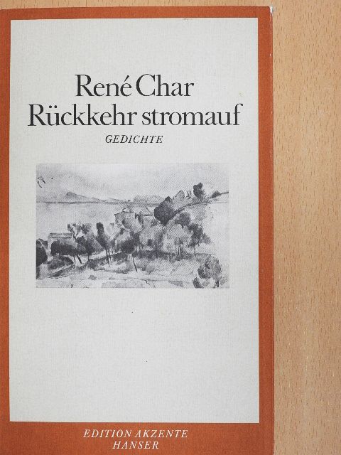 René Char - Rückkehr stromauf [antikvár]