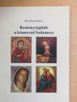 Kisfalusi János - Reménységünk a könnyező Szűzanya [antikvár]