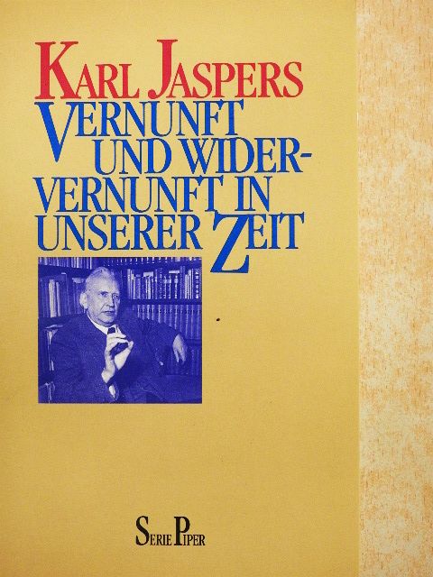 Karl Jaspers - Vernunft und Widervernunft in unserer Zeit [antikvár]