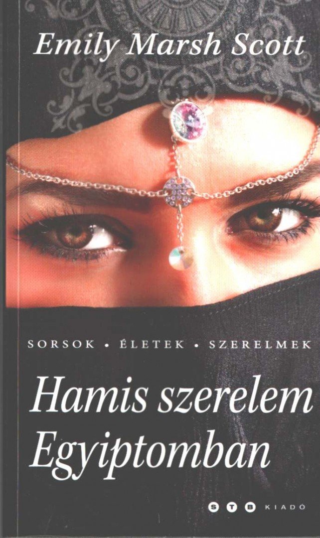 Emily Marsh Scott - Hamis szerelem Egyiptomban [antikvár]