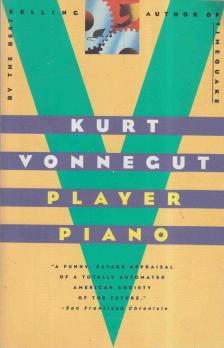 Kurt Vonnegut - Player Piano [antikvár]