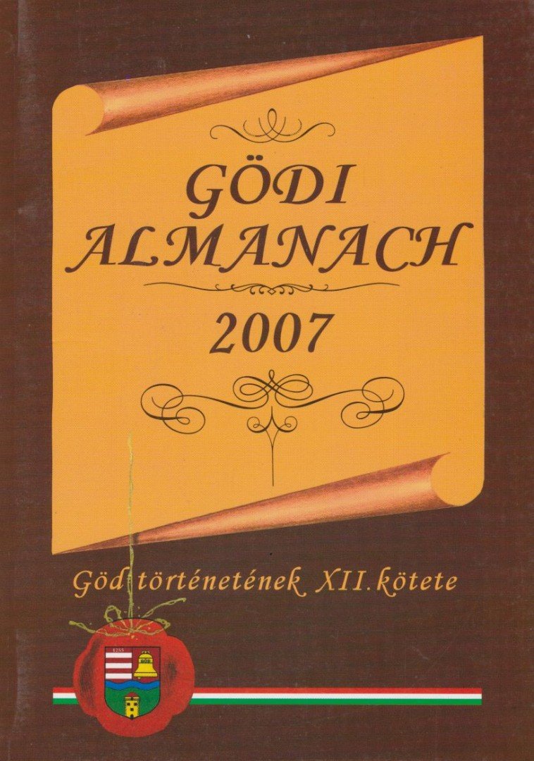 Láng József (szerk) - Gödi almanach 2007 [antikvár]