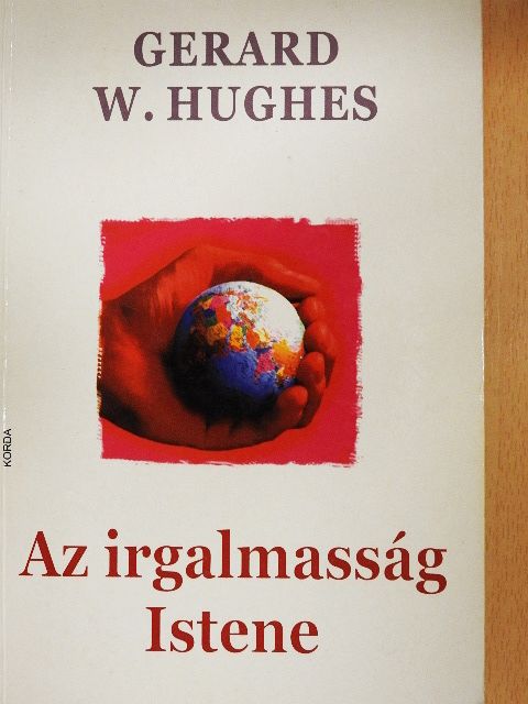Gerard W. Hughes - Az irgalmasság Istene [antikvár]