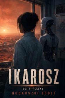 Bugarszki Zsolt - Ikarosz [eKönyv: epub, mobi]