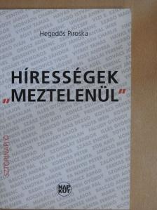 Hegedős Piroska - Hírességek "meztelenül" [antikvár]