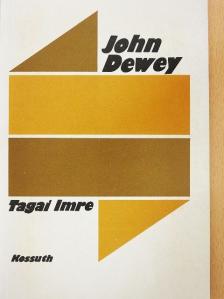 Tagai Imre - John Dewey [antikvár]