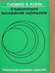 Thomas S. Kuhn - A tudományos forradalmak szerkezete [antikvár]