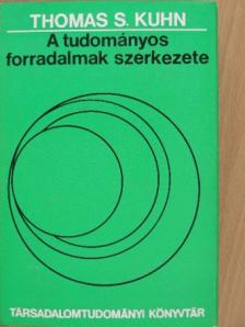 Thomas S. Kuhn - A tudományos forradalmak szerkezete [antikvár]