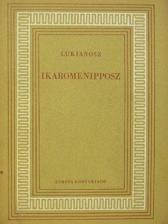 Lukianosz - Ikaromenipposz [antikvár]