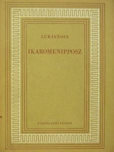 Lukianosz - Ikaromenipposz [antikvár]