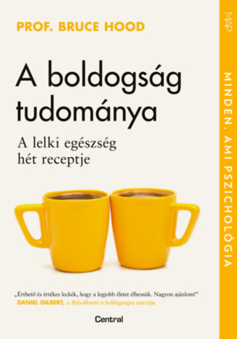 prof. Bruce Hood - A boldogság tudománya [antikvár]