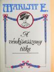 Marlitt E. - A vénkisasszony titka [antikvár]