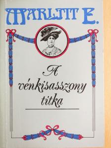 Marlitt E. - A vénkisasszony titka [antikvár]