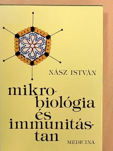 Dr. Nász István - Mikrobiológia és immunitástan [antikvár]