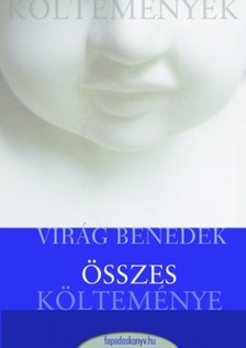 Virág Benedek - Virág Benedek összes költeményei [eKönyv: epub, mobi]