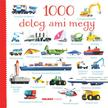 Usborne - 1000 dolog, ami megy