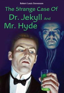 Robert Louis Stevenson - The Strange Case Of Dr. Jekyll And Mr. Hyde [eKönyv: epub, mobi]