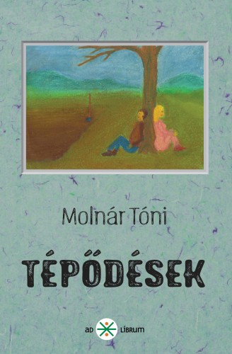 Molnár Tóni - Tépődések [eKönyv: epub, mobi]