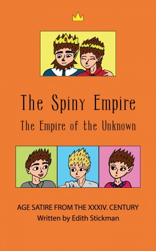 Stickman Edith - The Spiny Empire - The Empire of the Unknown [eKönyv: epub, mobi]