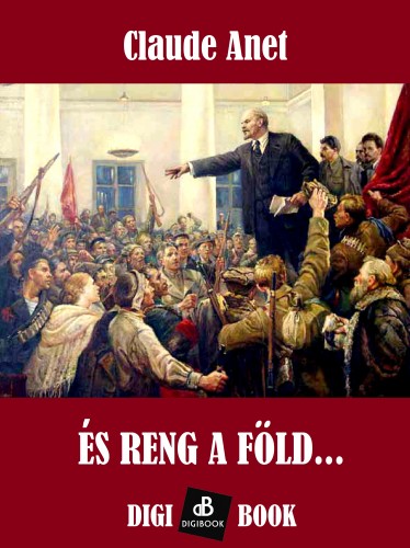 CLAUDE ANET - És reng a föld [eKönyv: epub, mobi]