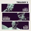 CHICK COREA - TRILOGY 2 2CD CHICK COREA