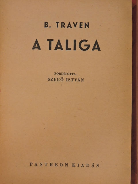 B. Traven - A taliga [antikvár]