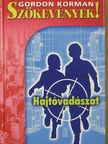 Gordon Korman - Hajtóvadászat [antikvár]
