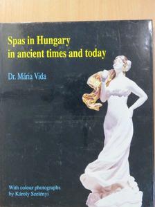 Dr. Vida Mária - Spas in Hungary in ancient times and today [antikvár]