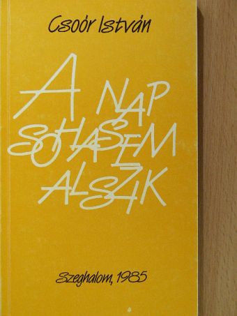 Csoór István - A nap sohasem alszik [antikvár]