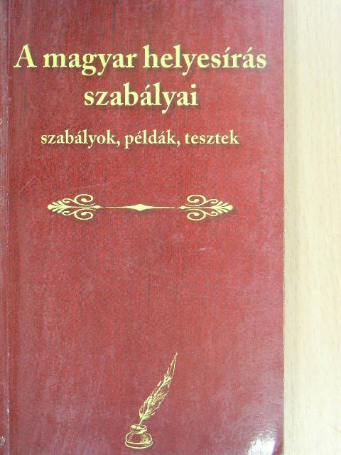A magyar helyesírás szabályai [antikvár]