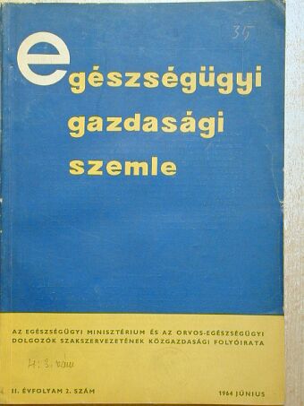 Dr. Bogina Elemér - Egészségügyi Gazdasági Szemle 1964. június [antikvár]