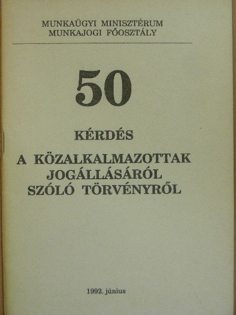 Dr. Horváth István - 50 kérdés a közalkalmazottak jogállásáról szóló törvényről [antikvár]