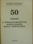 Dr. Horváth István - 50 kérdés a közalkalmazottak jogállásáról szóló törvényről [antikvár]