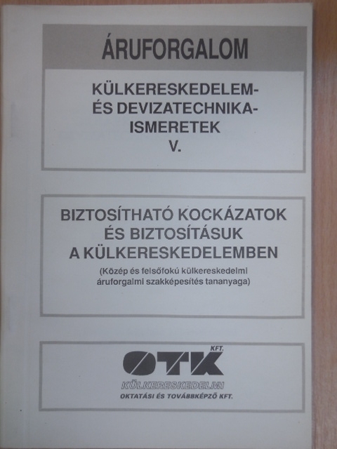 Somogyiné dr. Hegyi Anna - Külkereskedelem- és devizatechnika ismeretek V. [antikvár]