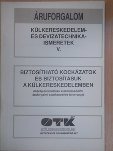 Somogyiné dr. Hegyi Anna - Külkereskedelem- és devizatechnika ismeretek V. [antikvár]