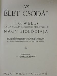George Philip Wells - Az élet csodái II. (töredék) [antikvár]