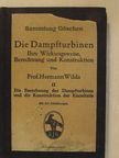 Prof. Hermann Wilda - Die Dampfturbinen Ihre Wirkungsweise, Berechnung u. Konstruktion II. [antikvár]