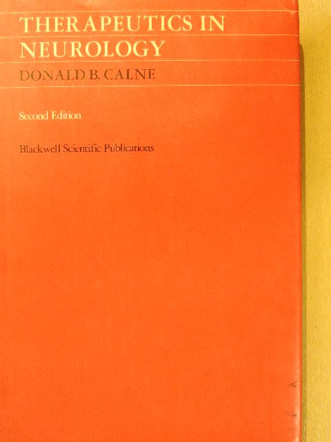 Donald B. Calne - Therapeutics in Neurology [antikvár]