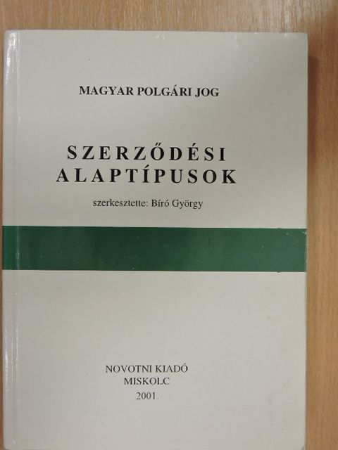 Dr. Bíró György - Szerződési alaptípusok [antikvár]