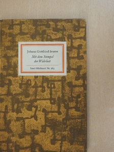 Johann Gottfried Seume - Mit dem Stempel der Wahrheit [antikvár]