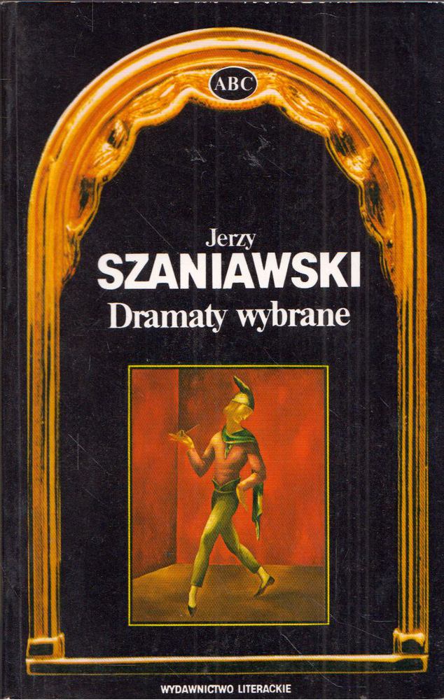 Jerzy Szaniawski - Dramaty wybrane [antikvár]
